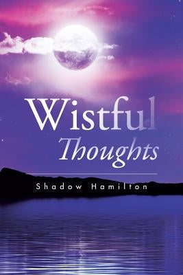 Wistful Thoughts by Hamilton, Shadow