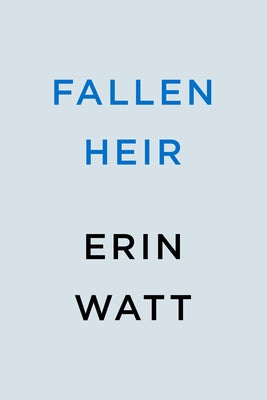 Fallen Heir by Watt, Erin