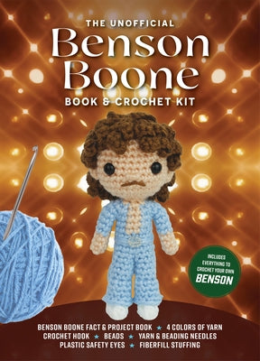 Unofficial Benson Boone Book and Crochet Kit: Includes Everything to Crochet Your Own Benson by Gálusz, Kati