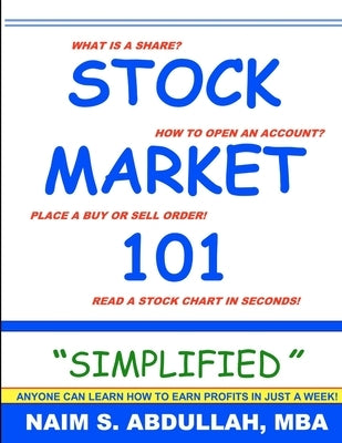 Stock Market 101 Simplified by Abdullah, Naim