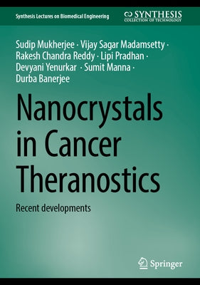 Nanocrystals in Cancer Theranostics: Recent Developments by Mukherjee, Sudip