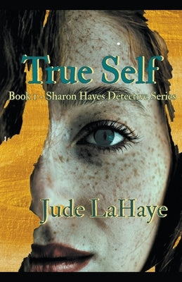 True Self by LaHaye, Jude