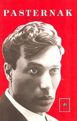 Pasternak: A Critical Study by Gifford, Henry