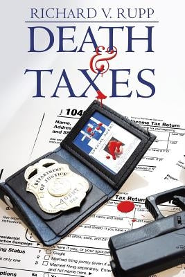 Death & Taxes by Rupp, Richard V.