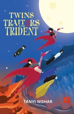 Twins Traitors and the Trident by Nishar, Tanvi