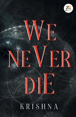 We Never Die by Krishna