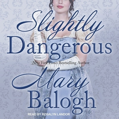 Slightly Dangerous by Balogh, Mary