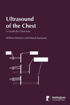 Ultrasound of the Chest: A Guide for Clinicians by Kinnear, William