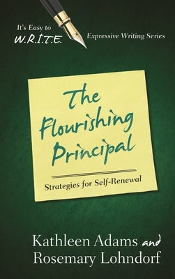 Flourishing Principal: Strategies for Self-Renewal by Adams, Kathleen