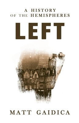 Left: A History of the Hemispheres by Gaidica, Matt