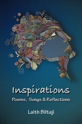 Inspirations: Poems, Songs, and Reflections by Biltaji, Laith