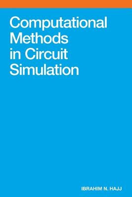 Computational Methods in Circuit Simulation by Hajj, Ibrahim N.