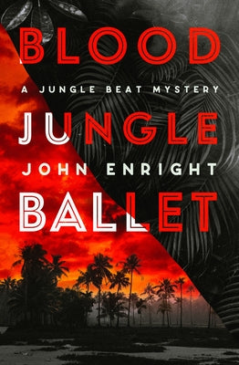 Blood Jungle Ballet by Enright, John