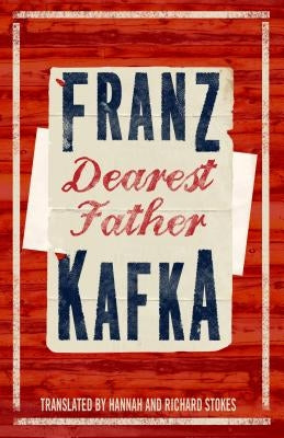 Dearest Father by Kafka, Franz