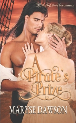 A Pirate's Prize by Dawson, Maryse