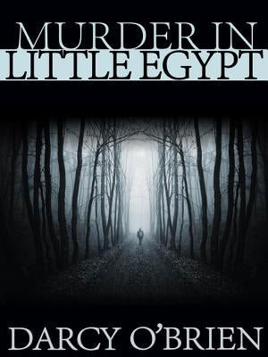 Murder in Little Egypt by O'Brien, Darcy