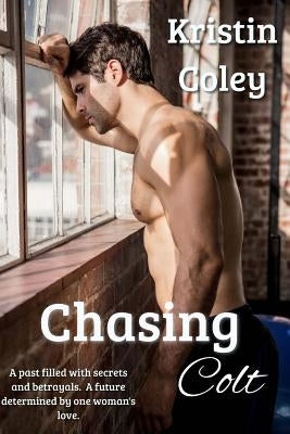 Chasing Colt by Coley, Kristin