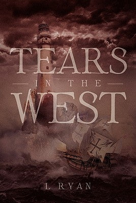 Tears in the West by Ryan, L.