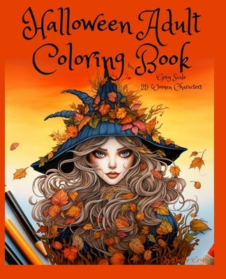 Halloween: Adult coloring Book With Greyscale: Halloween Coloring Book for Adults: Beautiful and Spooky Halloween Pages for Stres by Graphics, Davine