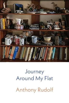 Journey Around My Flat by Rudolf, Anthony