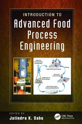 Introduction to Advanced Food Process Engineering by Sahu, Jatindra Kumar