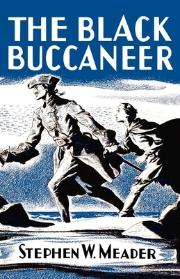 The Black Buccaneer by Meader, Stephen W.