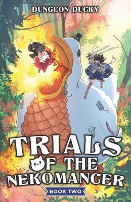 Trials of the Nekomancer 2: A Comedy LitRPG Isekai Adventure by Kiesche, A.