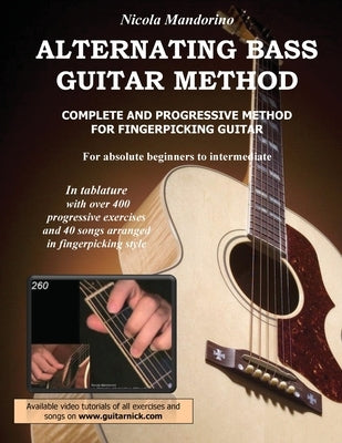 Alternating Bass Guitar Method: Complete and Progressive Method For Fingerpicking Guitar by Mandorino, Nicola