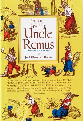 The Favorite Uncle Remus by Harris, Joel Chandler