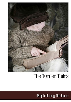 The Turner Twins by Barbour, Ralph Henry