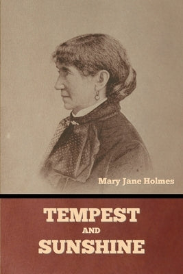 Tempest and Sunshine by Holmes, Mary Jane