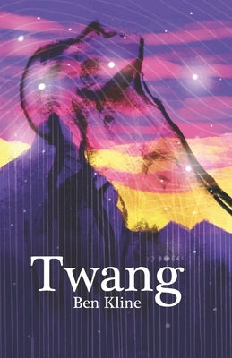 Twang by Kline, Ben