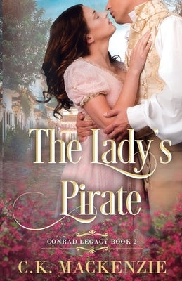 The Lady's Pirate by MacKenzie, C. K.