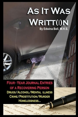 As It Was Writt(i)n - Journal Entries by Bell, M. H. S. Edwina