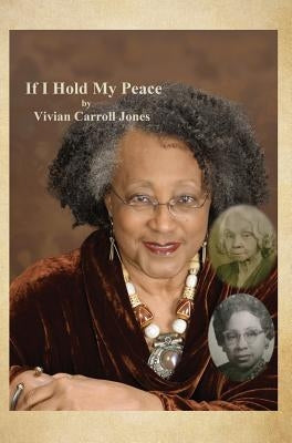 If I Hold My Peace by Jones, Vivian Carroll