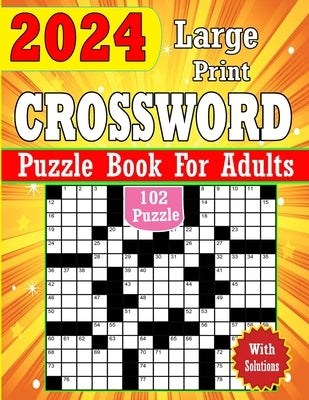 2024 Large Print Crossword Puzzles Book For Adults With Solutions by House, Kl Kelly Book