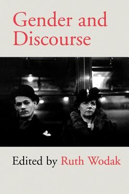 Gender and Discourse by Wodak, Ruth