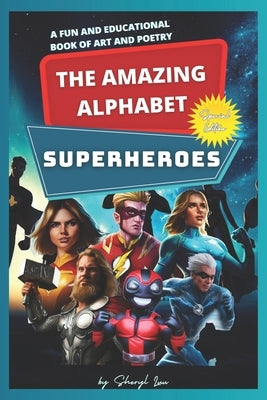 The Amazing Alphabet: Superheroes by Luu, Sheryl