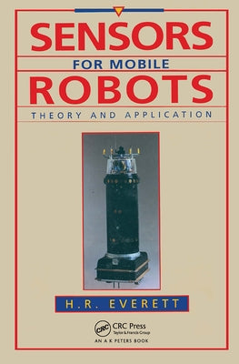Sensors for Mobile Robots by Everett, H. R.