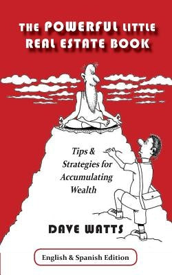 The Powerful Little Real Estate Book by Watts, Dave