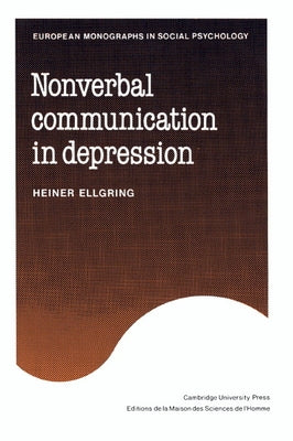 Non-Verbal Communication in Depression by Ellgring, Heiner