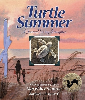 Turtle Summer: A Journal for My Daughter by Monroe, Mary Alice