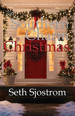 A Southern Charm Christmas by Sjostrom, Seth