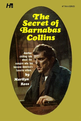 Dark Shadows: The Secret of Barnabas Collins: The Complete Paperback Library Reprint Book 7 by Ross, Marylin