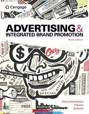 Advertising and Integrated Brand Promotion by Close Scheinbaum, Angeline