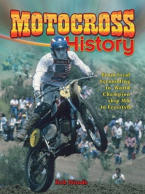 Motocross History by Woods, Bob