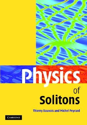 Physics of Solitons by Dauxois, Thierry
