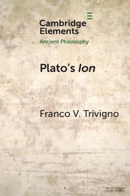 Plato's Ion by Trivigno, Franco V.