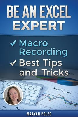 Be an Excel Expert: Comprehensive Course by Poleg, Maayan
