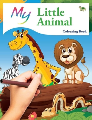 My Little Animal Colouring Book: Cute Creative Children's Colouring by MacIntyre, Mickey